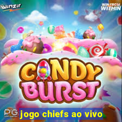 jogo chiefs ao vivo